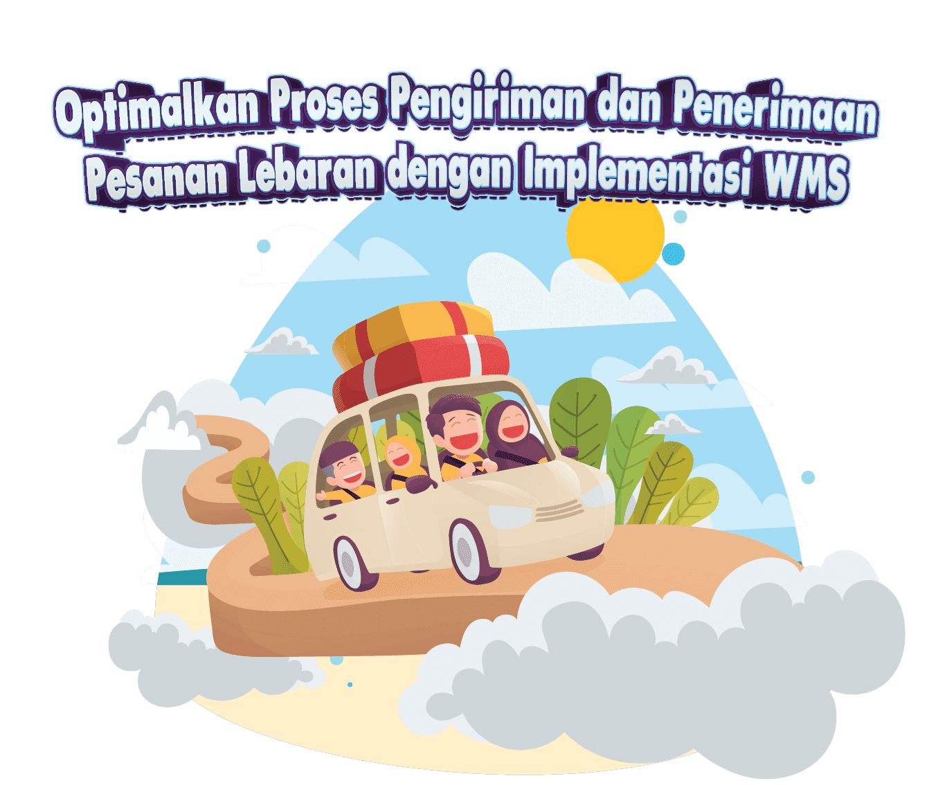 Optimalkan Proses Pengiriman dan Penerimaan Pesanan Lebaran dengan Implementasi WMS Optimalkan Proses Pengiriman dan Penerimaan Pesanan Lebaran dengan Implementasi WMS<br />